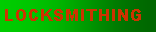Text Box: LOCKSMITHING